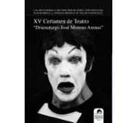 Xv Certamen De Teatro Dramaturgo Jose Moreno Arenas