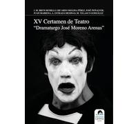 XV Certamen de teatro "Dramaturgo José Moreno Arenas": 25 (Teatro Carena)