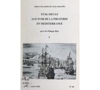 Xviie Siècle Âge Dor De La Piraterie En Méditerranée (1) (ebook)