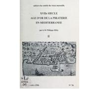 Xviie Siècle Âge Dor De La Piraterie En Méditerranée (2) (ebook)