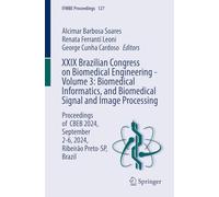 XXIX Brazilian Congress on Biomedical Engineering - Volume 3: Biomedical Informatics, and Biomedical Signal and Image Processing: Proceedings of CBEB ... Brazil: 127 (IFMBE Proceedings, 127)