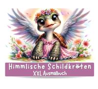 XXL Ausmalbuch himmlische Schildkröten, Ausmalmomente für junge Menschen ab 10 Jahren & Erwachsene.: 100 zauberhafte Schildkröten-Engel mit sanften ... Szenen zum Entspannen und Kreativsein