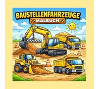 XXL Baustellenfahrzeuge Malbuch Große, einfache Motive mit extra dicken Linien - 60 Ausmalbilder für Kinder ab 2 Jahren: Bagger, Kran, Traktor & mehr ... Schattierung - Perfekt für kleine Kinderhände