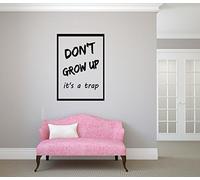 XXL Don't grow up it's a trap Citar pared Calcomanía Vivo Habitación Casa Moderno Pegatinas Decoración Decoración Elegante Pegatina Calcomanías