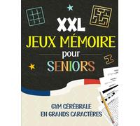 XXL Jeux Mémoire pour Seniors - Gym Cérébrale en Grands Caractères: 1 Grille par Page (Sudoku, Mots Mêlés, Mots Codés, Suguru, Kakuro, Labyrinthes et plus) - Solutions incluses