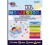 XXL Montessori Preschool & Kindergarten Workbook: 250+ Learning Activities for Kids Ages 4-6 - Pre-Writing, Alphabet, Letters, Numbers, Shapes, ... (Montessori Workbooks with Alex and Suzie)