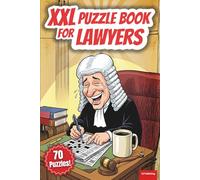 XXL Puzzle Book For Lawyers: Funny Gift For Lawyers, 70 Exciting And Varied Puzzles For Lawyers, Judges And Attorneys.120 Pages, Solutions Includes, For Young And Old