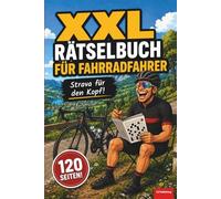 XXL Rätselbuch für Fahrradfahrer: Strava für den Kopf! Lustiges Geschenkbuch für Rennradfahrer, über 70 Rätsel auf 120 Seiten, das perfekte ... alt (XXL Rätselspaß für Arbeit & Freizeit)
