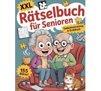 XXL Rätselbuch für Senioren - Gedächtnistraining in Großdruck - 155 Rätsel: Sudoku, Wortsuche, Kakuro, Labyrinthe, Suguru, Codewort u.v.m. - Ein Puzzle pro Seite