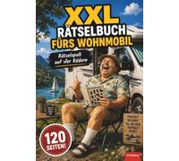 XXL Rätselbuch fürs Wohnmobil: Der perfekte Beifahrer, Lustiges Beschäftigungsbuch für Camper, 70 Rätsel auf 120 Seiten, Knobelspaß für unterwegs, ... alt (XXL Rätselspaß für Arbeit & Freizeit)
