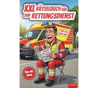 XXL Rätselbuch Rettungsdienst: Perfektes Geschenk für Notärzte, Notfallsanitäter, Rettungssanitäter und Rettungshelfer, 120 Seiten Knobelspaß mit ... (XXL Rätselspaß für Arbeit & Freizeit)