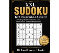 XXL Sudoku für Sehschwache & Senioren: 100 extra große Sudoku-Rätsel mit starken Linien, hohem Kontrast und einem Rätsel pro Seite, Sudoku für Senioren, Sudoju für Retner, Sudoku für Seeschwache