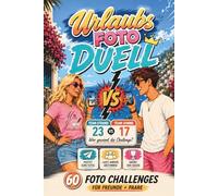 XXL Urlaubsfoto-Duell Buch | 60 lustige & kreative Challenges für unvergessliche Reisebilder - Battles für Paare, Freunde & Familien: Das interaktive ... 1gegen1 - gegen Langeweile im Urlaub