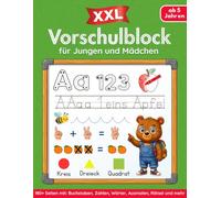 XXL Vorschulblock ab 5 Jahren für Jungen und Mädchen: Zahlen und Buchstaben lernen mit Schwungübungen - das große Übungsheft für einen spielerischen ... Vorschule & Schule, über 180 Seiten