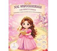 XXL Vorschulbuch für Prinzessinnen: Buchstaben und Zahlen schreiben lernen und Mitmachaufgaben (ZeichenZauber by Lilly Smith)