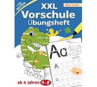 XXL Vorschule Übungsheft ab 4 Jahren: Buchstaben und Zahlen Schreiben Lernen für Kinder | Schwungübungen, Nachspuren und Schreibübungen für Kindergarten und Vorschule | Perfekt für Schulanfänger