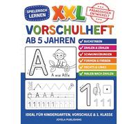 XXL Vorschulheft ab 5 Jahren - Spielerisch lernen: Buchstaben, Zahlen, Schwungübungen & mehr | Pädagogisch entwickelt | Übungsheft für Kindergarten, Vorschule & 1. Klasse