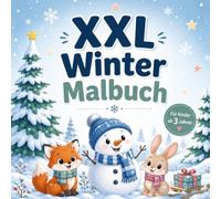 XXL Winter Ausmalbuch: 70 große und einfache Winter- und Weihnachtsmotive zum Ausmalen - Für Kinder ab 3 Jahren