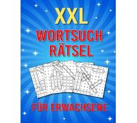 XXL Wortsuchrätsel Für Erwachsene: 200 Rätsel | 2000 Wörter | Mit leicht lesbarem Druck für Entspannung und Stressabbau mit Lösungen | BAND 1