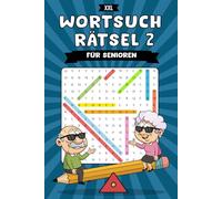 XXL Wortsuchrätsel für Senioren 2: Ein Rätselbuch mit großer Schrift: XXL Wortsuchrätsel im Großdruck für Senioren und Demenzkranke - Fördert ... Fitness || Rätselheft für Oma und Opa