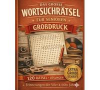 XXL Wortsuchrätsel für Senioren - Nostalgie Buch Großdruck: 120 nostalgische Rätsel für Erwachsene - Große Schrift, leicht lesbar, fördert Gedächtnis ... (MindPuzzle Themenwelt für Senioren)