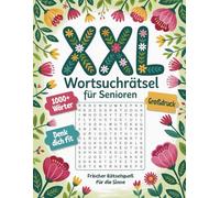 XXL Wortsuchrätsel Für Senioren: Rätselbuch Zur Wortsuche In Großdruck Für Erwachsene