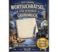 XXL Wortsuchrätsel für Senioren - Welt Buch Großdruck: 120 spannende Rätsel für Erwachsene - Große Schrift, leicht lesbar, fördert Gedächtnis und Konzentration (MindPuzzle Themenwelt für Senioren)