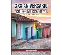 XXX ANIVERSARIO ARGOSIS INTERNACIONAL: (B&W) ANTOLOGIA