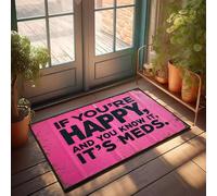 XYBH Felpudo con texto en inglés "Things For Boys Room If You'Re Happy, And You Know It, It'S Meds. Felpudo para la entrada al aire libre (40 x 60 cm)