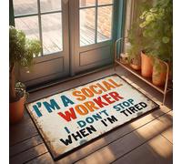 XYBH Felpudo de primavera para entrada al aire libre, con texto en inglés "I M A Social Worker. I Don'T Stop When I'M Tired". Felpudo de verano para exteriores, material genial para tu habitación (65