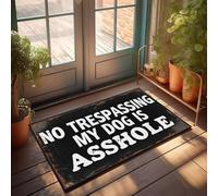 XYBH Felpudo de verano para exteriores con texto en inglés "No Trespassing My Dog Is Asshole", decoración del hogar, porche delantero, decoración de otoño (40 x 60 cm)