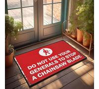 XYBH Felpudo divertido con texto en inglés "Do Not Use Your Generals To Stop A Chainsaw". Felpudo para decoración de puerta delantera de habitación de niños (40 x 60 cm)