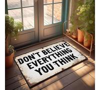 XYBH Felpudo para puerta delantera de otoño al aire libre con texto en inglés "Don'T Believe Everything You Think", divertido felpudo para decoración del hogar y sala de juegos (65 x 90 cm)