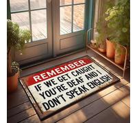 XYBH Felpudo para puerta delantera de otoño para exteriores con texto en inglés "Remember If We Get Caught You'Re Deaf Doord", divertida decoración del hogar, sala de juegos (65 x 90 cm)