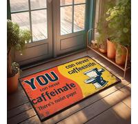 XYBH Felpudo personalizado para puerta de entrada con la que nunca se puede cafeinar. Hay papel de Noilet - Felpudo decorativo para interiores y exteriores (40 x 60 cm)