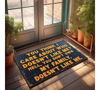 XYBH Felpudo personalizado para puerta delantera con texto en inglés «You Think I Care About Who Doesn'T Like Me?» para decoración de puerta de habitación de niños (40 x 60 cm)