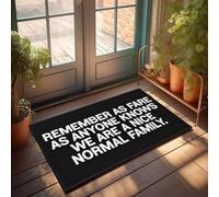 XYBH Home Sweet Apartment Felpudo con texto en inglés "Remember As Fare As Anyone Knows We Are A Nice Normal Family". Felpudo genial para niños, alfombras para cocina (50 x 80 cm)