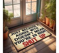 XYBH Tapete para exteriores con diseño de pata con texto en inglés "Just Because I Agree With Doesn'T Mean You'Re Right. Calla. Felpudo para puerta delantera, decoración de habitación de hombre (40 x