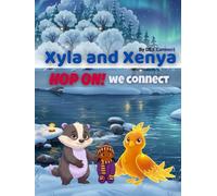 Xyla and Xenya: Hop On! We Connect: A Hop On! Companion Story (Xyla and Xenya: Hop On! Companion Series)
