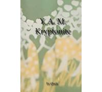 Y.A.M. Kryptonite (The Kryptonite Series)