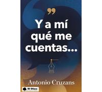 Y a mí qué me cuentas