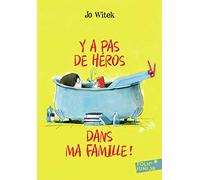 Y a pas de héros dans ma famille !