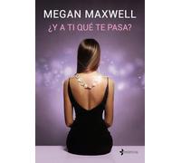 ¿Y a ti qué te pasa?: 2 (Biblioteca Megan Maxwell)