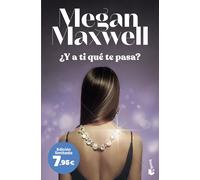 ¿Y a ti qué te pasa? | Megan Maxwell