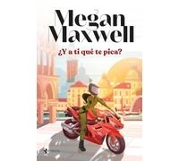 ¿Y a ti qué te pica? (Biblioteca Megan Maxwell)