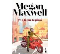 ¿Y a ti qué te pica? | Megan Maxwell