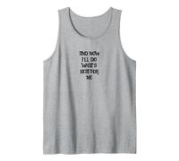 Y ahora haré lo mejor para mí Camiseta sin Mangas