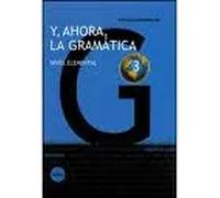 Y, ahora, la gramática 3. Nivel elemental | Mª Pilar Ballester Bielsa