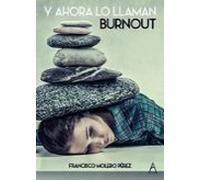 Y Ahora Lo Llaman Burnout