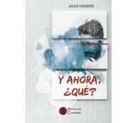 Y ahora, ¿qué? (NARRATIVA)